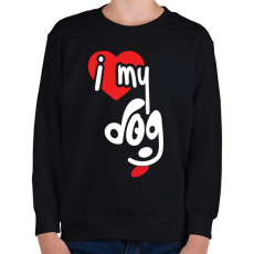 PRINTFASHION I love my dog - Gyerek pulóver - Fekete