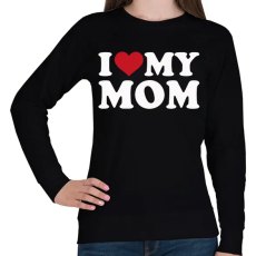 PRINTFASHION I love my mom - Női pulóver - Fekete
