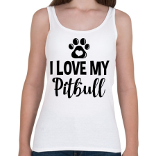 PRINTFASHION I love my pitbull - Női atléta - Fehér női trikó