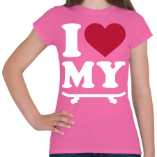 PRINTFASHION I love my SK8 - Női póló - Rózsaszín női póló