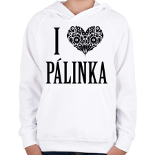 PRINTFASHION I Love Pálinka - Gyerek kapucnis pulóver - Fehér gyerek pulóver, kardigán