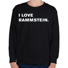 PRINTFASHION I love Rammstein. - Gyerek pulóver - Fekete