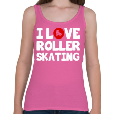 PRINTFASHION I love roller skating - Női atléta - Rózsaszín női trikó