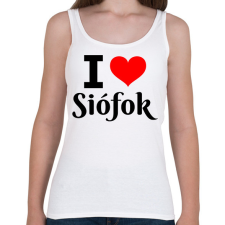 PRINTFASHION I love Siófok - Női atléta - Fehér női trikó