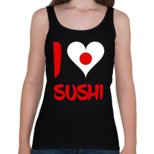 PRINTFASHION I love sushi - Női atléta - Fekete női trikó