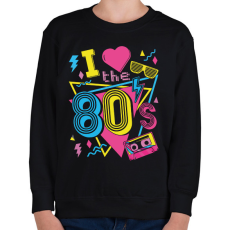 PRINTFASHION I love the 80's - Gyerek pulóver - Fekete