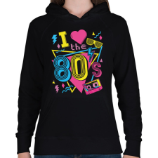 PRINTFASHION I love the 80's - Női kapucnis pulóver - Fekete női póló