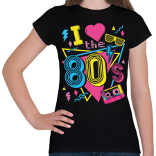 PRINTFASHION I love the 80's - Női póló - Fekete női póló