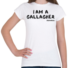 PRINTFASHION I'm a Gallagher - Shameless - Női póló - Fehér női póló