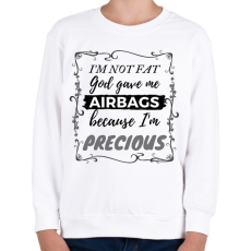 PRINTFASHION I'm not fat, God gave me airbags (cause I'm precious) - Gyerek pulóver - Fehér