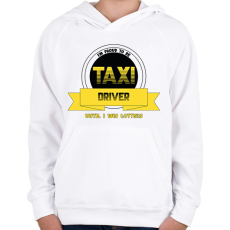 PRINTFASHION I'm proud to be taxi driver - Gyerek kapucnis pulóver - Fehér