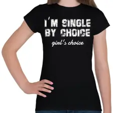 PRINTFASHION I'm single by choice - white - Női póló - Fekete női póló