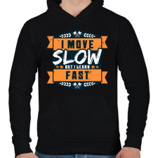 PRINTFASHION I move slow but i learn fast - Férfi kapucnis pulóver - Fekete férfi pulóver, kardigán
