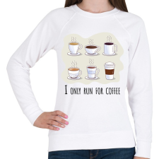 PRINTFASHION I only run for caffee - Női pulóver - Fehér női pulóver, kardigán