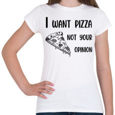 PRINTFASHION I want pizza - Telefontok - Női póló - Fehér női póló