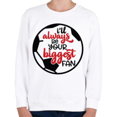 PRINTFASHION I will always be your biggest fan - Gyerek pulóver - Fehér