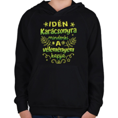 PRINTFASHION Idén mindenki a véleményem kapja - Gyerek kapucnis pulóver - Fekete