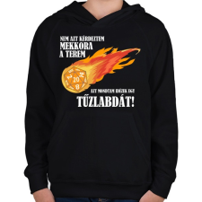 PRINTFASHION Idézek egy tűzlabdát! - Gyerek kapucnis pulóver - Fekete gyerek pulóver, kardigán