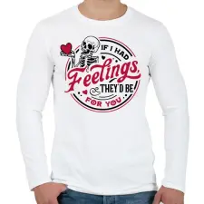 PRINTFASHION If I had feelings - Férfi hosszú ujjú póló - Fehér férfi póló
