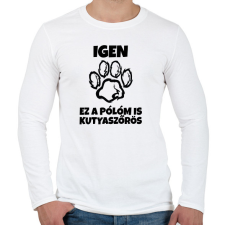 PRINTFASHION Igen, ez a pólóm is kutyaszőrös - Férfi hosszú ujjú póló - Fehér férfi póló