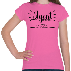 PRINTFASHION Igen mondtam - az alvásnak - Női póló - Rózsaszín