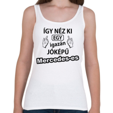 PRINTFASHION Így néz ki egy igazán jóképű Mercedeses - Női atléta - Fehér női trikó