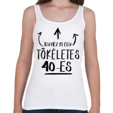 PRINTFASHION Így néz ki egy tökéletes 40-es - Női atléta - Fehér