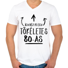 PRINTFASHION Így néz ki egy tökéletes 80-as - Férfi V-nyakú póló - Fehér