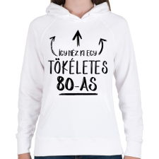 PRINTFASHION Így néz ki egy tökéletes 80-as - Női kapucnis pulóver - Fehér női pulóver, kardigán