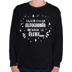 PRINTFASHION Illyés Gyula - Milyen hamar... (fehér) - Gyerek pulóver - Fekete