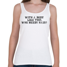 PRINTFASHION Ilyen testtel. - Női atléta - Fehér női trikó