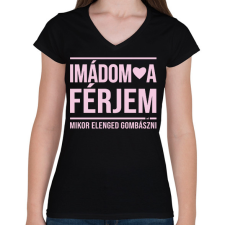 PRINTFASHION Imádom a férjem - mikor elenged gombászni - Női V-nyakú póló - Fekete női póló