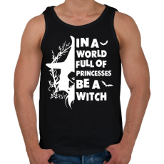 PRINTFASHION In a world full of Princess be a Witch - Férfi atléta - Fekete