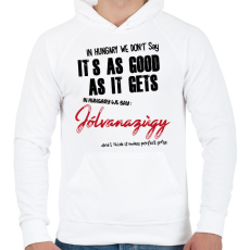 PRINTFASHION In Hungary we don't say - Férfi kapucnis pulóver - Fehér