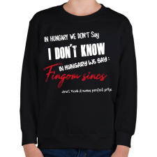 PRINTFASHION In Hungary we don't say - Gyerek pulóver - Fekete gyerek pulóver, kardigán