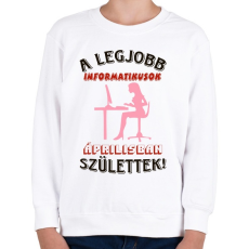 PRINTFASHION Informatikus nő szülinapja április - Gyerek pulóver - Fehér