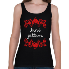 PRINTFASHION Inni jöttem - Női atléta - Fekete női trikó