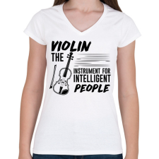 PRINTFASHION Intelligens emberek hangszere - Hegedű - Női V-nyakú póló - Fehér női póló