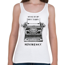 PRINTFASHION Írj részegen, szerkessz józanul - Hamingway - Női atléta - Fehér