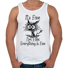 PRINTFASHION It's Fine, I'm Fine, Everything Is Fine - Férfi atléta - Fehér atléta, trikó