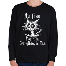PRINTFASHION It's Fine, I'm Fine, Everything Is Fine - Gyerek pulóver - Fekete