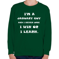 PRINTFASHION Januári vagyok és nem veszítek hanem tanulok - Gyerek pulóver - Sötétzöld