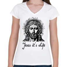 PRINTFASHION jesus its life - Női V-nyakú póló - Fehér