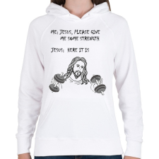 PRINTFASHION Jézus, kérlek adj nekem erőt - Női kapucnis pulóver - Fehér női pulóver, kardigán