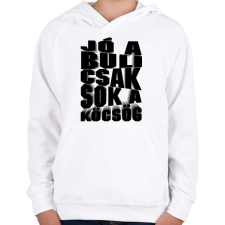 PRINTFASHION Jó a buli csak sok a köcsög! - Gyerek kapucnis pulóver - Fehér gyerek pulóver, kardigán