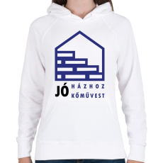 PRINTFASHION Jó házhoz - Jó kőművest - Női kapucnis pulóver - Fehér