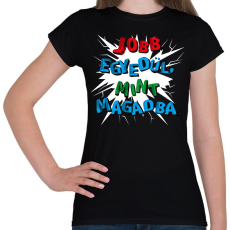 PRINTFASHION Jobb egyedül, mint magadba - Női póló - Fekete