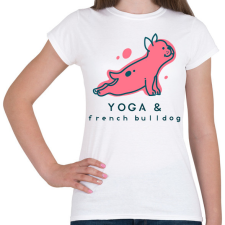 PRINTFASHION Jógázó francia bulldog - Női póló - Fehér női póló