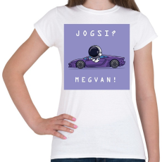 PRINTFASHION Jogsi? Megvan! - Női póló - Fehér