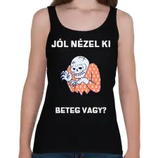 PRINTFASHION Jól nézel ki, beteg vagy - Női atléta - Fekete női trikó
